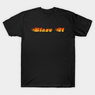 Blaze It T-Shirt